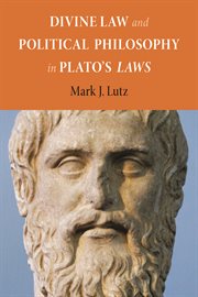 Divine law and political philosophy in Plato's Laws cover image