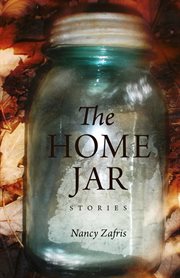 The home jar : stories cover image