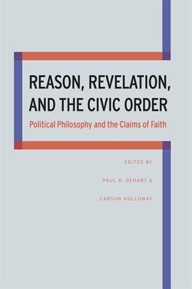Cover image for Reason, Revelation, and the Civic Order