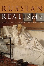Russian realisms : literature and painting, 1840-1890 cover image