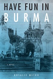 Have fun in burma. A Novel cover image
