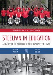 Steelpan in education. A History of the Northern Illinois University Steelband cover image