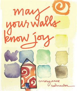 Cover image for May Your Walls Know Joy...