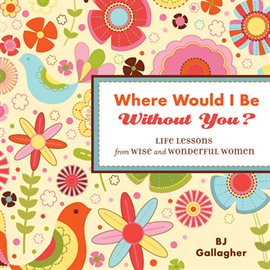 Cover image for Where Would I Be Without You?