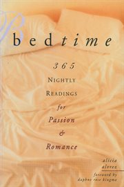 Bedtime : 365 Nightly Readings for Passion and Romance. 365 Meditations and Celebrations cover image