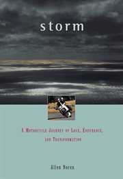 Storm: a Motorcycle Journey of Love, Endurance, and Transformation cover image
