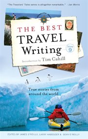 The best travel writing: True Stories from Around the World cover image