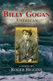 Billy Gogan, American: a novel cover image