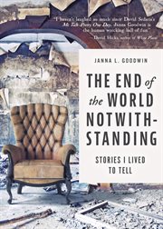 The end of the world notwithstanding. Stories I Lived to Tell cover image