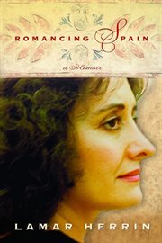 Romancing Spain: a memoir cover image