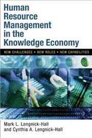 Human Resource Management in the Knowledge Economy : New Challenges, New Roles, New Capabilities cover image