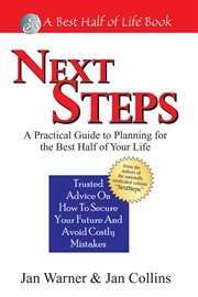 Next steps. A Practical Guide to Planning for the Best Half of Your Life cover image