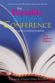 The portable writer's conference : your guide to getting published cover image