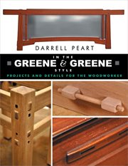In the greene & greene style. Projects and Details for the Woodworker cover image