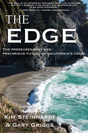 The edge. The Pressured Past and Precarious Future of California's Coast cover image