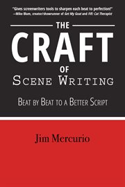 The craft of scene writing : beat by beat to a better script cover image
