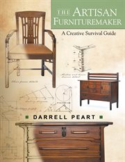 The Artisan Furnituremaker : A Creative Survival Guide cover image