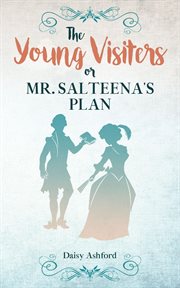 The Young Visiters or, Mr. Salteena's Plan : Annotated cover image
