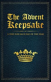 The advent keepsake: a text for each day of the year. A cover image