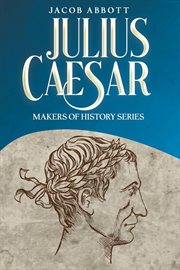 Julius Caesar : Makers of History cover image