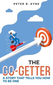 The Go : Getter. A Story that Tells You How to Be One cover image