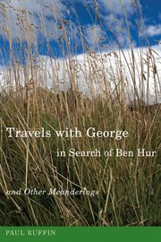 Travels with George in search of Ben Hur and other meanderings cover image