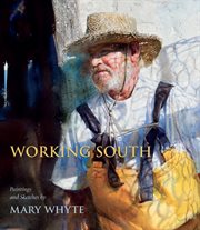 Working South : paintings and sketches cover image