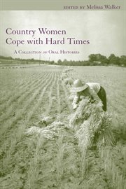 Country women cope with hard times : a collection of oral histories cover image