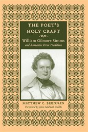 The poet's holy craft : William Gilmore Simms and romantic verse tradition cover image