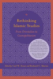 Rethinking Islamic studies : from orientalism to cosmopolitanism cover image