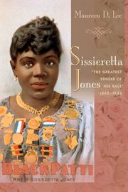 Sissieretta Jones : "the greatest singer of her race," 1868-1933 cover image