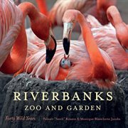 Riverbanks Zoo and Garden : forty wild years cover image