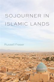 Sojourner in Islamic Lands cover image