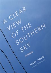 A clear view of the southern sky : stories cover image