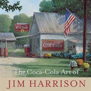 The CocaCola art of Jim Harrison cover image