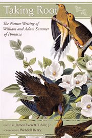 Taking root : the nature writing of William and Adam Summer of Pomaria cover image