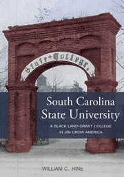 South Carolina State University : a black land-grant college in Jim Crow America cover image