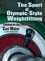 The sport of Olympic-style weightlifting : training for the connoisseur cover image