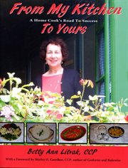From my kitchen to yours : a home cook's road to success cover image