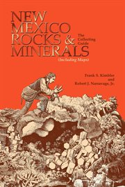 New mexico rocks and minerals. The Collecting Guide cover image