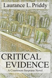 Critical evidence : a courtroom suspense novel cover image