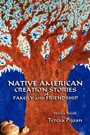 Native American creation stories of family and friendship cover image
