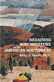 Retaining soil moisture in the American southwest cover image