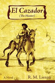 El casador (the hunter) : a novel cover image