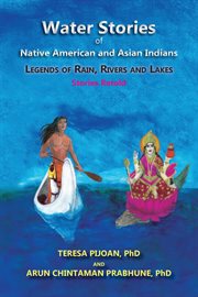 Water stories of Native American and Asian Indians : legends of rain, rivers and lakes : stories retold cover image