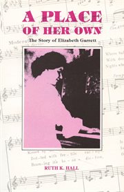 A place of her own : the story of Elizabeth Garrett cover image