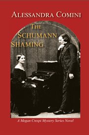 The schumann shaming : Megan Crespi Mystery cover image