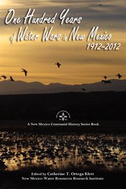 One hundred years of water wars in new mexico, 1912-2012 : 2012 cover image