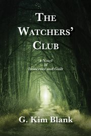 The Watchers' Club : A Novel of Innocence and Guilt cover image