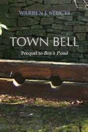Town Bell : A Novel, Prequel to Boy's Pond cover image